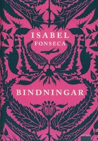 Bindningar; Isabel Fonseca; 2009