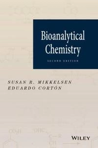 Bioanalytical Chemistry; Susan R. Mikkelsen, Eduardo Cortÿn; 2016