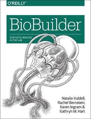 BioBuilder; Natalie Kuldell.; 2015