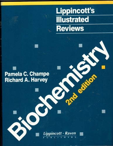 Biochemistry; Pamela C. Champe, Richard A. Harvey; 1994