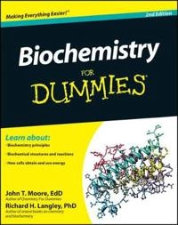 Biochemistry For Dummies; John T. Moore, Richard H. Langley; 2011