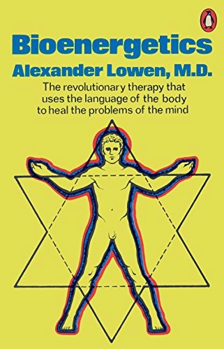 Bioenergetics; Alexander Lowen; 1976