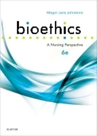 Bioethics : a nursing perspective; Megan-Jane Johnstone; 2016