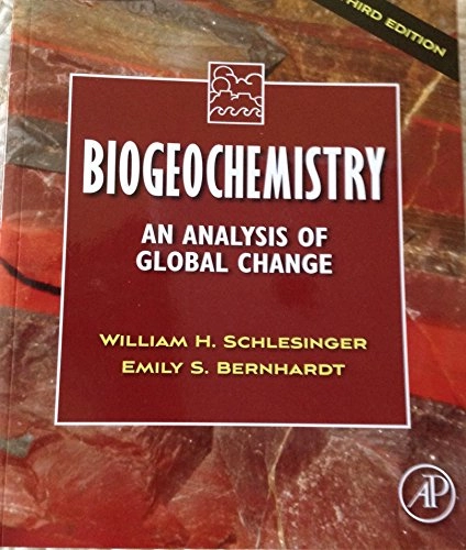 Biogeochemistry : an analysis of global change; William H. Schlesinger; 2013