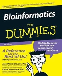 Bioinformatics For Dummies; Jean-Michel Claverie, Cedric Notredame; 2006
