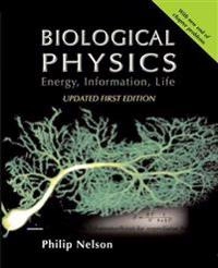 Biological physics : energy, information, life; Philip Charles Nelson; 2008