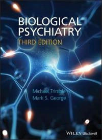 Biological Psychiatry; Michael R. Trimble, Mark George; 2010