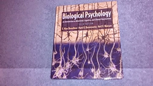 Biological psychology : an introduction to behavioral, cognitive, and clinical neuroscience; S. Marc. Breedlove; 2007