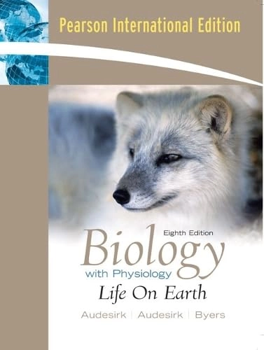 Biology : life on earth, with physiology; Teresa Audesirk; 2008