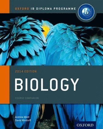 Biology : Oxford IB diploma programme; Andrew Allott; 2014