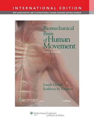 Biomechanical basis of human movement; Joseph Hamill; 2009