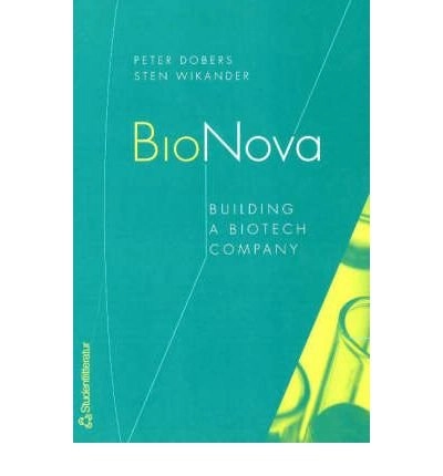 BioNova : building a biotech company; Peter Dobers; 2004