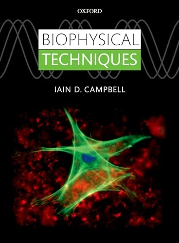 Biophysical techniques; Iain D. Campbell; 2012