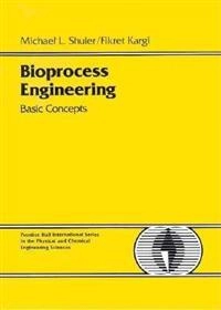 Bioprocess engineering : basic concepts; Michael L. Shuler; 1992