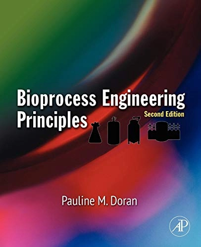 Bioprocess engineering principles; Pauline M. Doran; 2012