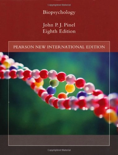 Biopsychology: Pearson New International Edition; John P J Pinel; 2013