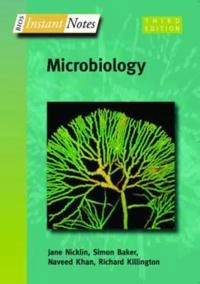 BIOS Instant Notes in Microbiology; Simon Baker, Nicklin Jane, Khan Naveed Ahmed, Killington Richard; 2006