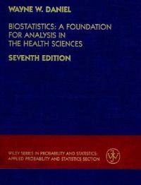 Biostatistics: A Foundation for Analysis in the Health Sciences; Wayne W. Daniel; 1998