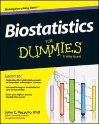 Biostatistics For Dummies; John Pezzullo; 2013
