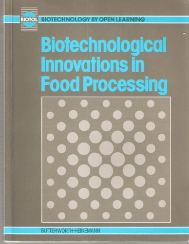 Biotechnological innovations in food processing; Netherlands) Open universiteit (Heerlen, Thames Polytechnic; 1991