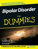 Bipolar Disorder For Dummies; Candida Fink, Joe Kraynak; 2005