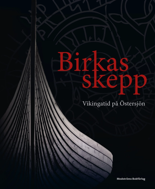 Birkas skepp; Jim Hansson, Dick Harrison, Charlotte Hedenstierna-Jonson, Klas Helmerson, Jens Lindström, Thomas Magnusson, Amica Sundström; 2018