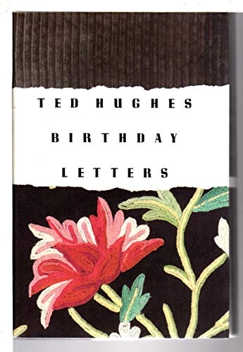 Birthday letters; Ted Hughes; 1998