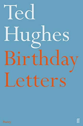 Birthday letters; Ted Hughes; 2002