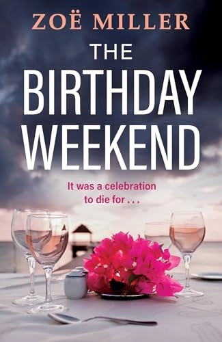 Birthday Weekend; Zoe Miller; 2024