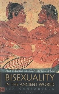 Bisexuality in the ancient world; Eva Cantarella; 2002