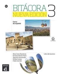 Bitacora 3. Livre de l'Eleve + Mp3 Nouvelle Edition; Neus Sans Baulenas, Ernesto Martín Peris, Agustín Garmendia, Emilia Conejo, Pablo Garrido; 2020