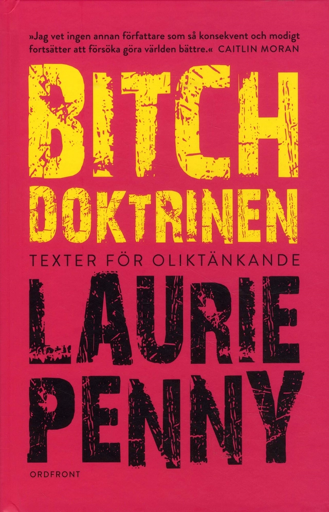 Bitchdoktrinen; Laurie Penny; 2018