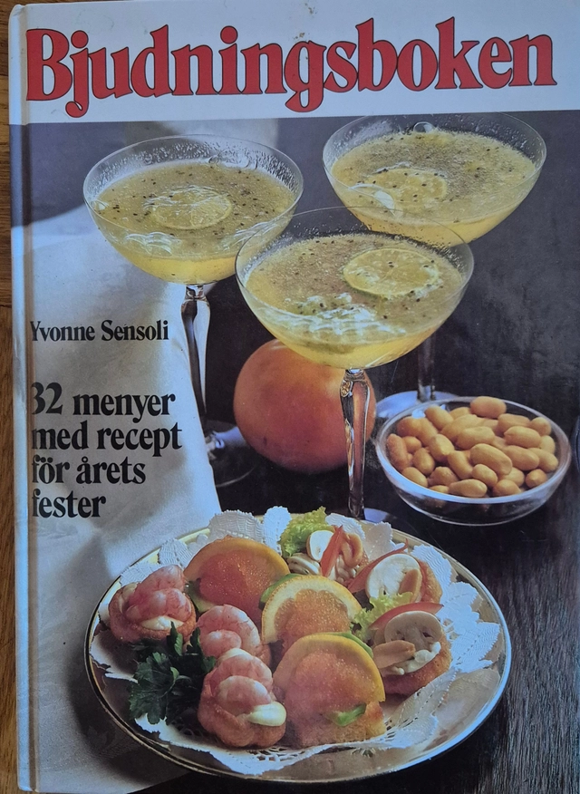 Bjudningsboken : [32 menyer med recept för årets fester]; Yvonne Sensoli, Knut E. Svensson; 1989