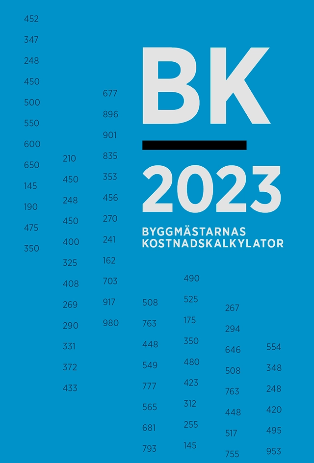 BK 2023. Byggmästarnas kostnadskalkylator; 2023