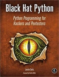 Black Hat Python; Justin Seitz; 2014