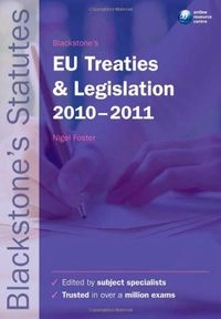Blackstone's EU Treaties and Legislation 2010-2011Blackstone's statutes; -; 2010
