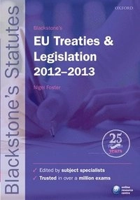Blackstone's EU treaties & legislation 2012-2013; Nigel G. Foster; 2012