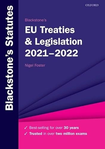 Blackstone's EU treaties & legislation 2021-2022; Nigel Foster; 2021