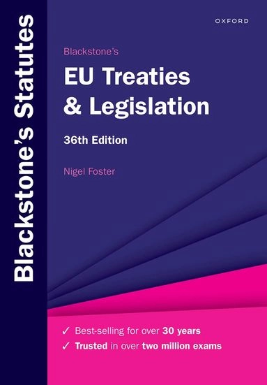 Blackstone's EU Treaties & Legislation; Nigel Foster; 2025