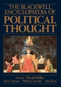 Blackwell encyclopedia of political thought; David Miller; 1991