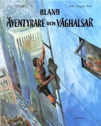Bland äventyrare och våghalsar; Ulf Sindt; 2003