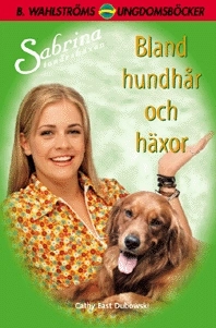 Bland hundhår och häxor (8); Cathy East Dubowski; 2000
