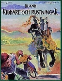 Bland riddare o rustningar; Ulf Sindt; 1998