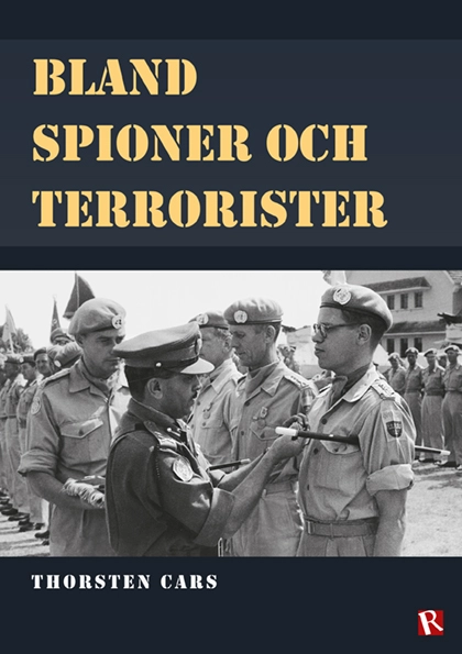 Bland spioner och terrorister; Thorsten Cars; 2017
