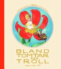 Bland tomtar och troll. Årg 101; Ulf Nilsson, Ulf Stark, Katarina Mazetti, Eva Swedenmark, Ylva Karlsson, Sanna Töringe; 2008