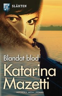 Blandat blod; Katarina Mazetti; 2008