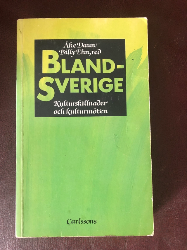 Blandsverige : om kulturskillnader och kulturmöten; Billy Ehn, Åke Daun, Sveriges invandrarinstitut och museum, Mångkulturellt centrum; 1988