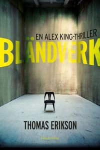 Bländverk; Thomas Erikson; 2012