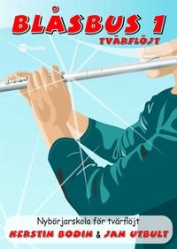 Blåsbus 1 Tvärflöjt; Kerstin Bodin, Jan Utbult; 2015