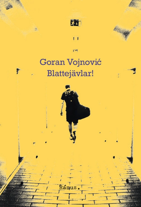 Blattejävlar!; Goran Vojnovic; 2014